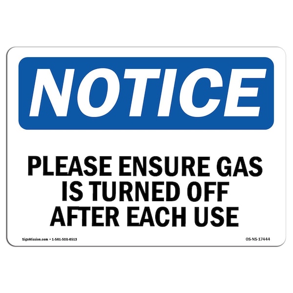 Sign, 18" H, 24" W, Rigid Plastic, Please Ensure Gas Is Turned Off After Each Use Sign, Landscape